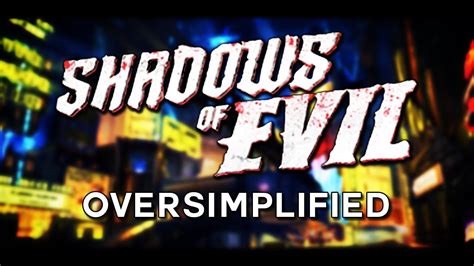 Shadows Of Evil Oversimplified Youtube