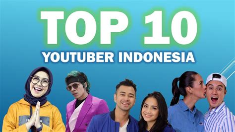 Top 10 Youtuber Indonesia Dengan Jumlah Subscriber Terbanyak Youtube