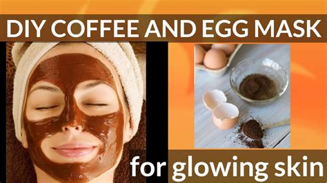 Coffee And Egg Diy Mask For Glowing Skin Youtube