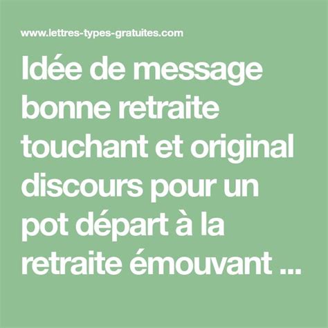 Id E De Message Bonne Retraite Touchant Et Original Discours Pour Un