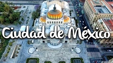 Ciudad De México Qué Hacer En La Cdmx Youtube