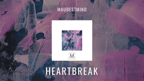 Heartbreak Maudest Mind Official Audio Youtube