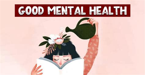 What Is Good Mental Health 11 Signs And Tips To Achieve It