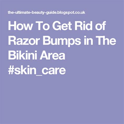 How To Get Rid Of Razor Bumps In The Bikini Area Skincare Razor