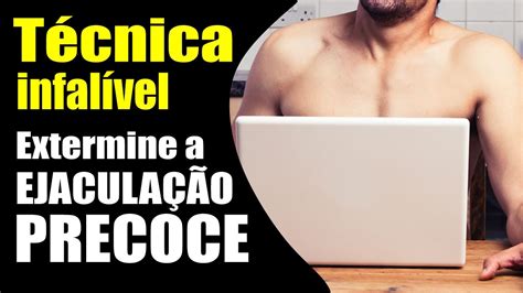 TÉcnica InfalÍvel Para Acabar Com A EjaculaÇÃo Precoce Em Casa 😂 Youtube