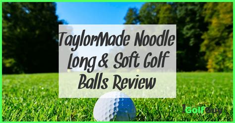 Taylormade Noodle Long And Soft Golf Balls Review