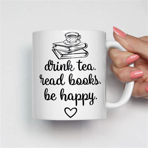 Drink Tea Read Books Be Happy Mug Book Lovers Gifts Tea Reading