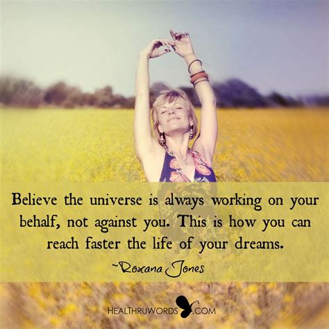 Pronoia Believe The Universe Is Always Working On Your Behalf Not