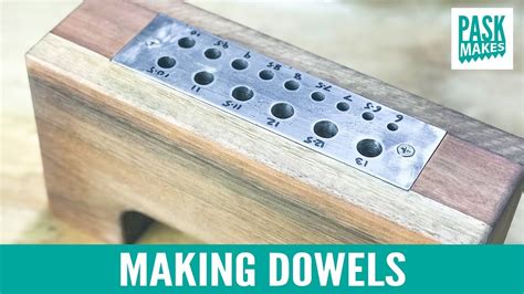 Making Dowels With A Homemade Dowel Plate Youtube