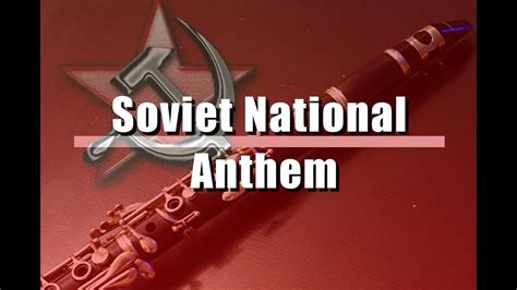 Soviet National Anthem Clarinet Cover Youtube