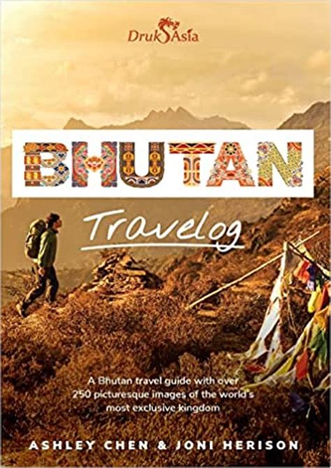 Bhutan Travelog Bhutan Travel Guide First 2021 By Joni Herison Booklife