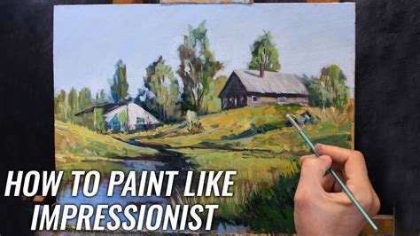How To Paint Like Impressionist Oil Painting Tutorial Youtube