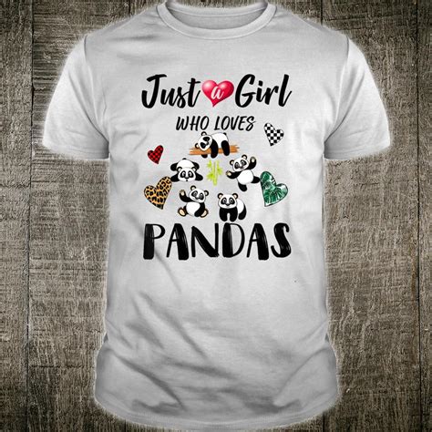 Just A Girl Who Loves Pandas And Girls Pandas Shirt