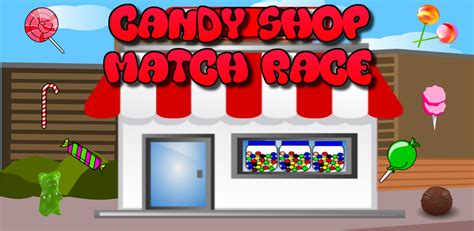 Candy Shop Match Race Game Free Versionappstore For Android