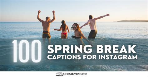 100 Amazing Spring Break Captions For Instagram With Puns