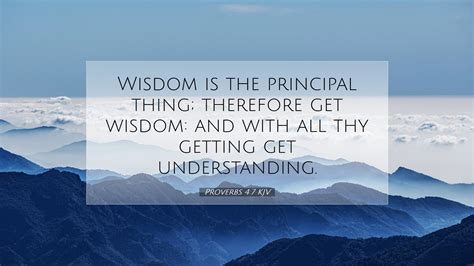 proverbs 4 7 kjv desktop wallpaper wisdom is the principal thing therefore get