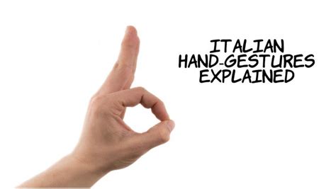 Italian Hand Gestures Explained