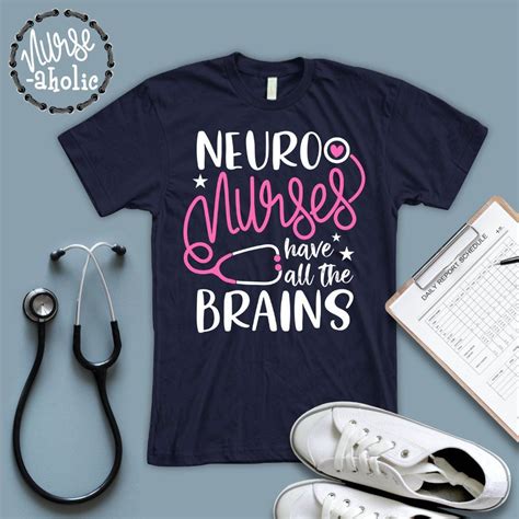 Neuro Nurse Shirt Neuro Nurses Have All The Brains T Shirt Etsy