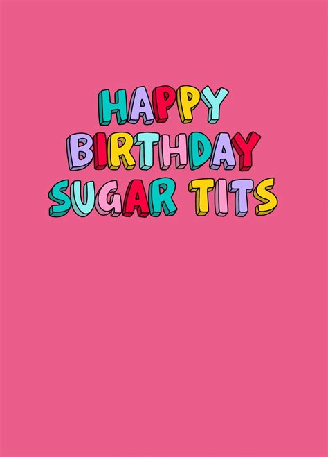 Happy Birthday Sugar Tits Card Scribbler