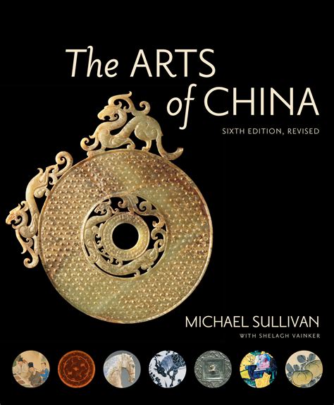 The Arts Of China Sixth Edition Revised And Expanded By Michael