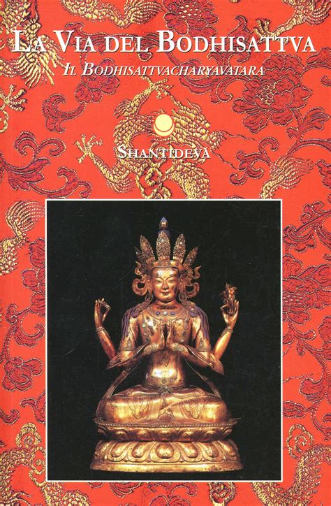 La Via Del Bodhisattva Il Bodhisattvacharyavatara Shantideva Libro