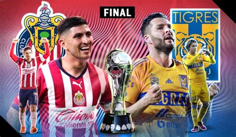 Ya Hay Final Chivas Y Tigres Definir N Al Campe N Del Clausura