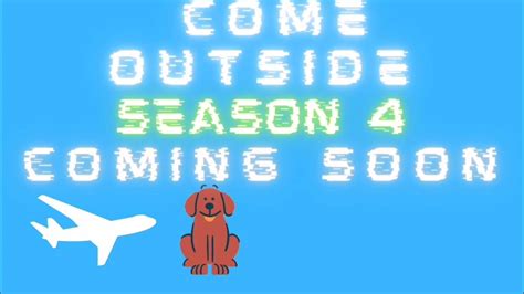 Come Outside Season 4 Preview Youtube