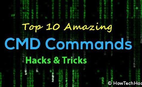 Top 10 Amazing Cmd Commands Hacks And Tricks 2019 List Pdf Tech