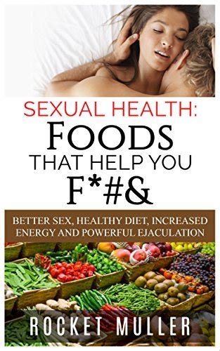 Sexual Health Foods That Help You Fand Better Sex Healthy Diet