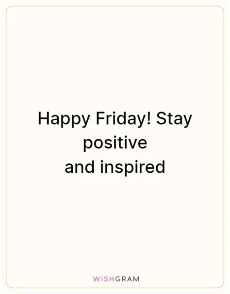 Happy Friday Stay Positive And Inspired Messages Wishes And Greetings
