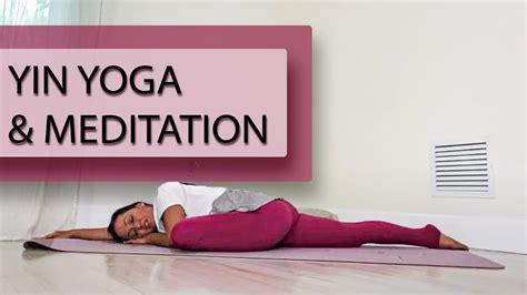 yin yoga and meditation for relaxation deep stretch and healing agitated yogi