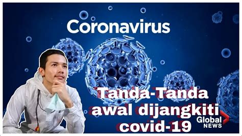 Ini bermaksud, ada yang bergejala ringan, sederhana, teruk, atau tak bergejala langsung. Tanda-tanda awal dijangkiti Covid-19 | coronavirus 2020 ...