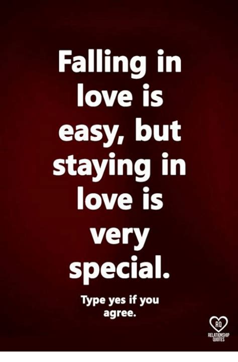 Falling In Love Is Easy But Staying In Love Is Very Special Type Yes If