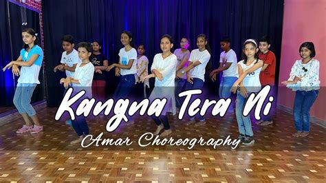Kangna Tera Ni Dance Cover Amar Choreography Abeer Arora