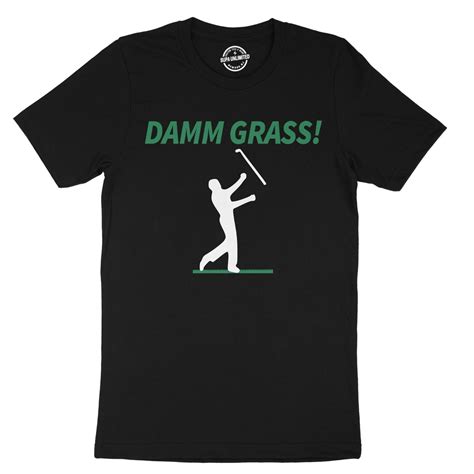 Damm Grass Funny Golf Sayings Mens Dad T Black Design Graphic T
