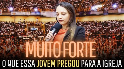 Muito Forte O Que Essa Jovem Pregou Para A Igreja Pregação De