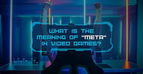 What Does Meta Mean In Video Games Technowifi