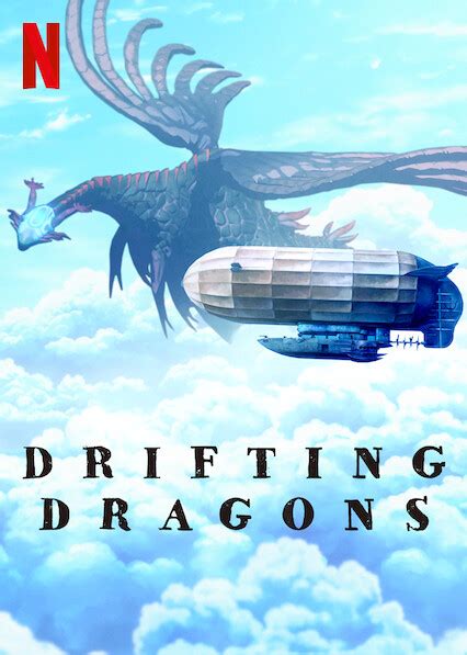 is drifting dragons on netflix uk where to watch the series new on netflix uk