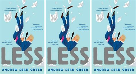 The Pulitzer Prize Winning Novel Less By Andrew Sean Greer Is Exactly