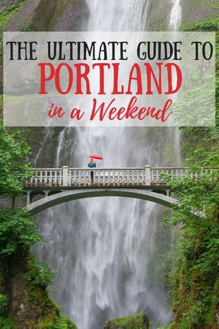 The Ultimate Guide To Portland In A Weekend Eat Stay And Play