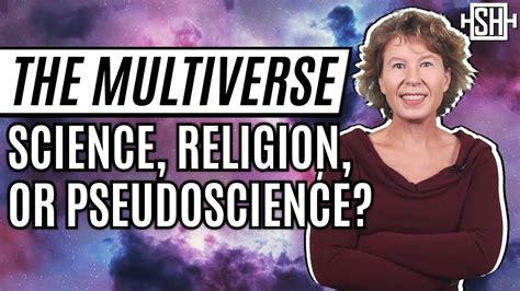 The Multiverse Science Religion Or Pseudoscience Youtube