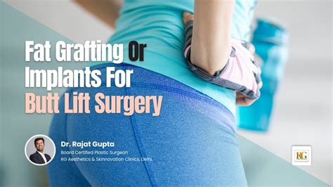 Butt Implants OR Fat Grafting Butt Lift BBL Surgery Body Contouring Dr Rajat Gupta