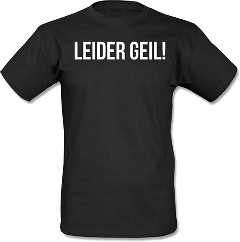 Leider Geil T Shirt Men Schwarz 3xl Amazonde Fashion