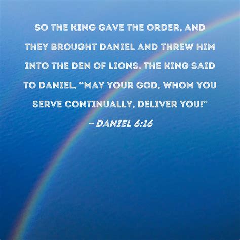 Daniel 616 So The King Gave The Order And They Brought Daniel And
