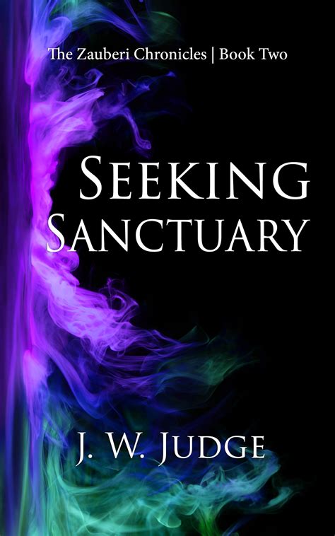 Seeking Sanctuary The Zauberi Chronicles 2 By Jw Judge Goodreads