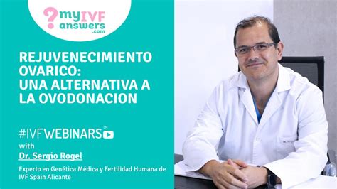 Rejuvenecimiento Ovárico Una Alternativa A La Ovodonación Webinars Sobre Fertilidad