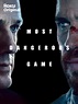 Most Dangerous Game - Rotten Tomatoes