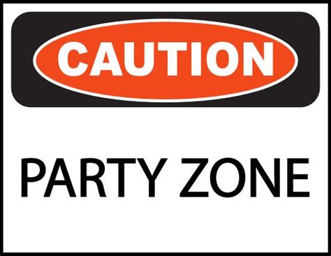 An Orange And Black Caution Sign With The Words Party Zone