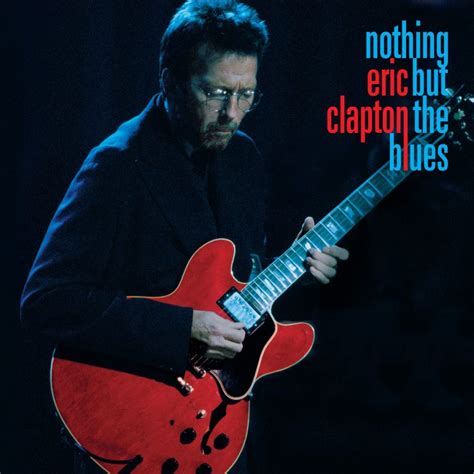 Eric Clapton „nothing But The Blues Ab 24 Juni Als Super Deluxe Box