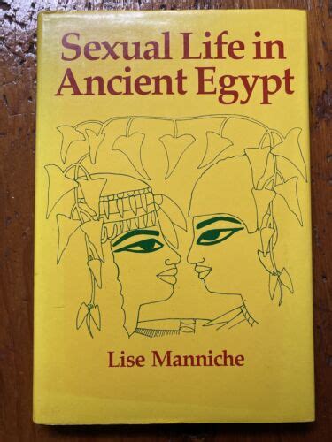 Sexual Life In Ancient Egypt By Lise Manniche Hc Book Psychology Erotica 1987 9780710302021 Ebay